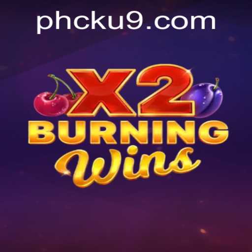 Discover the Thrilling World of BurningWinsX2 - A Comprehensive Guide